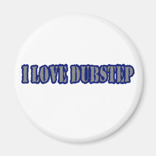 IK HOOP VAN DUBSTEP MAGNEET