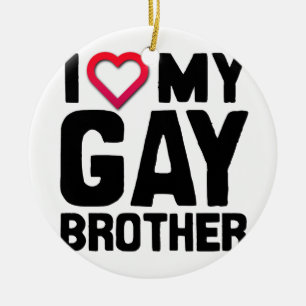 IK HOOP VAN MIJN GAY BROTHER -.png Keramisch Ornament