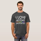 IK HOOP VAN MIJN GAY DAUGHTER T-SHIRT (Voorkant volledig)