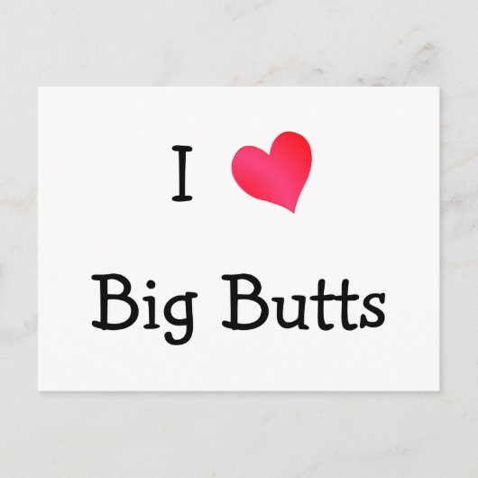 Ik hoor Big Butts Briefkaart (Voorkant)