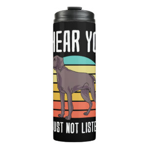 Ik hoor dat je Weimaraner niet luistert Thermosbeker