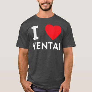 Ik hoor Hentai van Hentai T-shirt