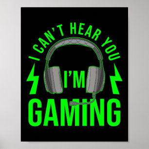 Ik hoor je niet, ik speel een spel Shirt Grappig v Poster