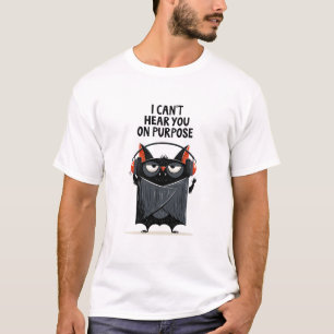 Ik hoor je opzettelijk niet Grappig cadeau voor va T-shirt