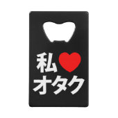 Ik hoor [liefde] Otaku ~ Japanse geek Kredietkaart Flessenopener (Achterkant)