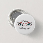 Ik hoor met mijn Eyes O Button (Voorkant /achterkant)