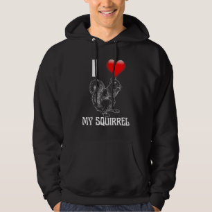 Ik hoor mijn eekhoorn ik hou van mijn eekhoorn hoodie