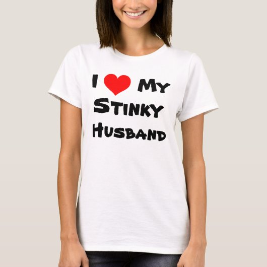 Ik hoor mijn Stinky Husband T-Shirt (Voorkant)