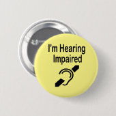 Ik hoor minder goed ronde button 5,7 cm (Voorkant /achterkant)