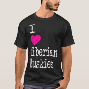 Ik hoor Siberian Huskies houden van Siberische Hus T-shirt
