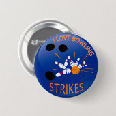 IK HOOR VAN BOWLING STRIKES RONDE BUTTON 5,7 CM (Voorkant /achterkant)