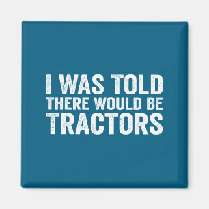 Ik Hoorde Dat Er Tractors Grappige Boerderij Zoude Magneet