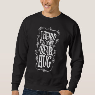 Ik hoorde dat je een Beer-kleding wilt Trui