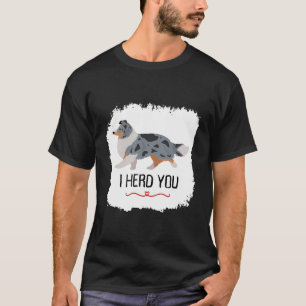 Ik hoorde je Schattigee Blue Merle Shetland Sheepd T-shirt