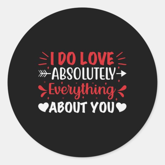 Ik hou absoluut van alles aan jou ronde sticker (Voorkant)
