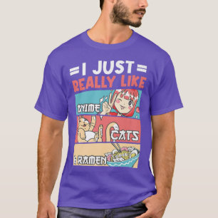 Ik hou echt van Anime Cats en Ramen Kawaii 223 T-shirt