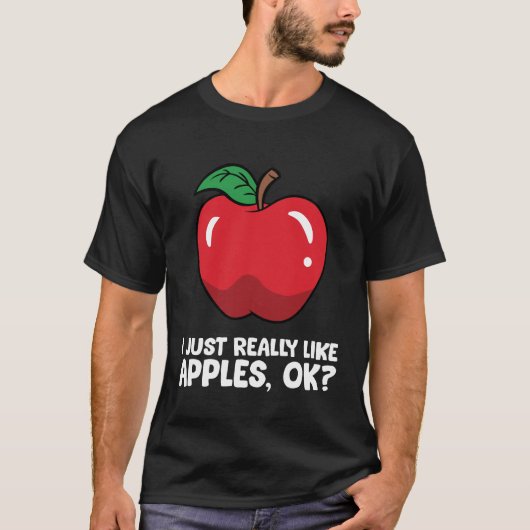 Ik hou echt van appels, oké, appelliefhebber t-shirt (Voorkant)