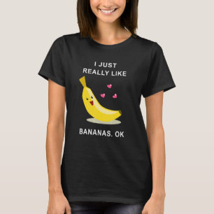 Ik hou echt van Bananas. T-shirt