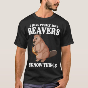 Ik hou echt van beestjes en ik ken dingen bever t-shirt