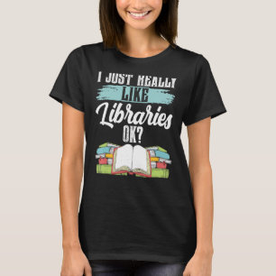 Ik hou echt van bibliotheken OK boeken Librarian L T-shirt