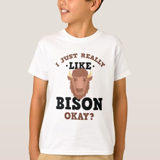 Ik hou echt van Bison Funny Quote T-Shirt (Voorkant)