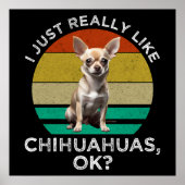 Ik hou echt van Chihuahua's, oké? Poster (Voorkant)