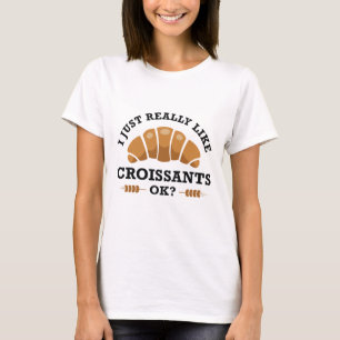 Ik hou echt van Croissants. T-shirt