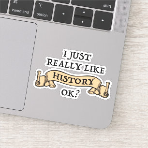 Ik hou echt van de geschiedenis. Funny History Buf Sticker