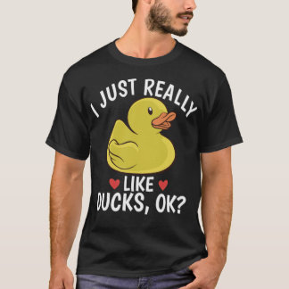 Ik hou echt van Ducks, oké Ducks geven een vrouw e T-shirt