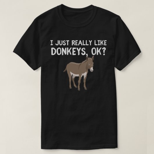 Ik hou echt van ezels, oké? Donkey Lover Design T-shirt (Design voorkant)