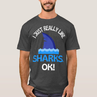 Ik hou echt van haaien OK Shark Humor T-shirt