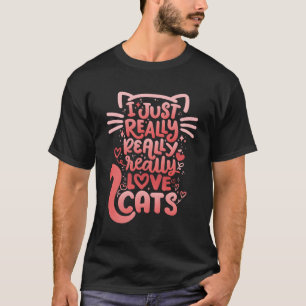 Ik hou echt van katten Feline's dag kat T-shirt