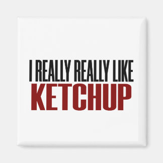Ik hou echt van Ketchup Funny Yum Food Magneet
