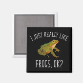 Ik hou echt van kikkers, oké? Funny Frog Lover Magneet (Voorkant / Achterkant)