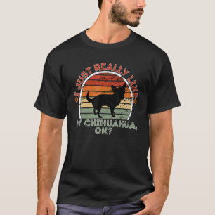 Ik hou echt van mijn Chihuahua, Retro . T-shirt