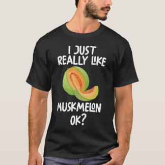 Ik hou echt van Muskmelon. T-shirt