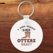 Ik hou echt van Otters Funny Quote Sleutelhanger (Voorkant)