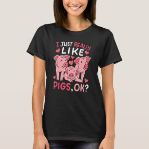 Ik hou echt van varkens Ok cyte pitten dieren T-shirt