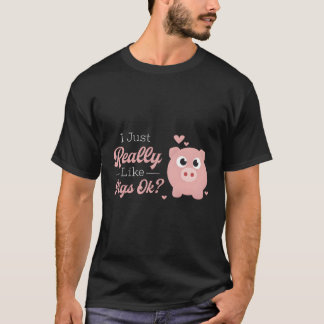 Ik hou echt van varkens OK Schattigee varkensversl T-shirt
