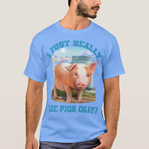 Ik hou echt van varkens, oké Cute Young Pig Motiv T-shirt