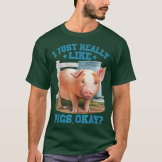 Ik hou echt van varkens, oké Cute Young Pig Motiv T-shirt