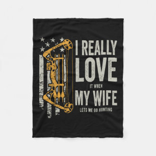 Ik hou er echt van als mijn vrouw me laat jagen F Fleece Deken