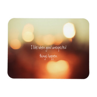 Ik hou ervan als er goede onverwachte dingen gebeu magneet