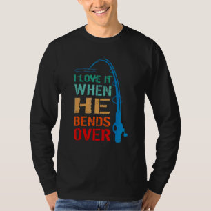 Ik hou ervan als hij over de Geviste Vintage buigt T-shirt