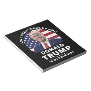 Ik hou ervan als ik wakker word en Donald Trump mi Notitieblok