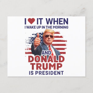 Ik hou ervan als ik wakker word en Trump is Presid Informatiekaartje