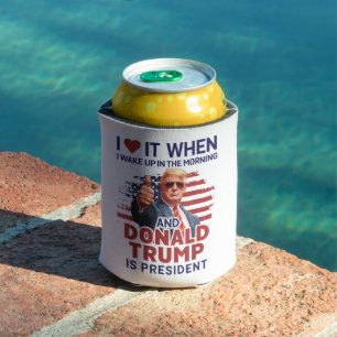 Ik hou ervan als ik wakker word en Trump president Blikjeskoeler