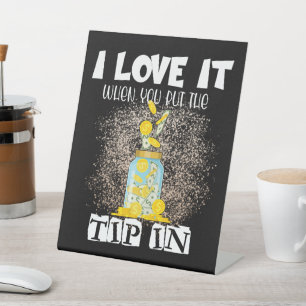 Ik hou ervan als je de Tip in een grappige Bartend Reclamebord Met Voetstuk