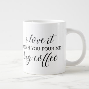 Ik hou ervan als je me grote koffie geeft. extra grote beker