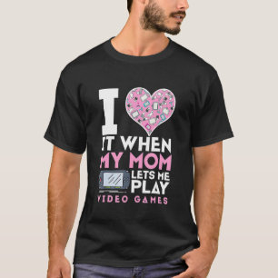 Ik hou ervan als mijn moeder me videogames laat sp t-shirt